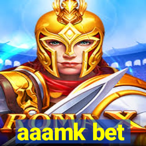 aaamk bet